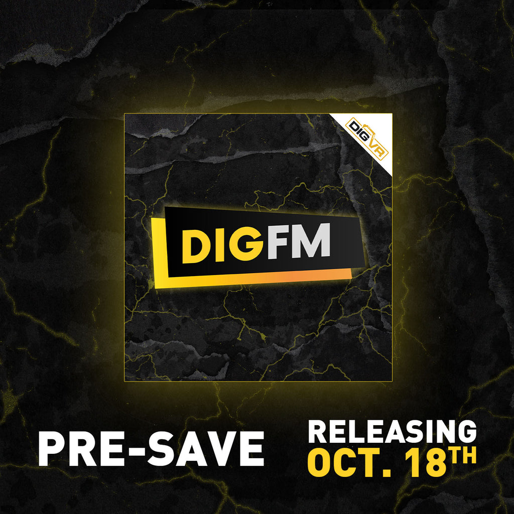 Pre-Save the New DIG FM Album Now – The Official Soundtrack and one of DIG VR's world class radio stations!